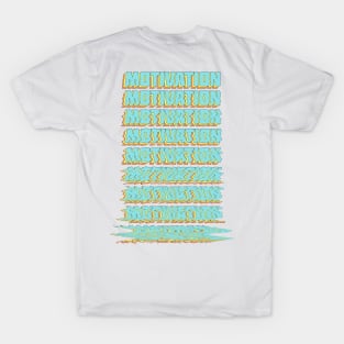 Motivation - Nihilist / Depression Meme Typographic Design T-Shirt